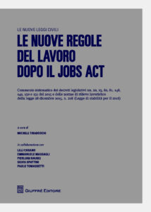Nuove regole del lavoro dopo il jobs act (...