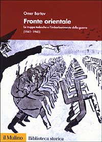 Fronte orientale. Le truppe tedesche e l'i...