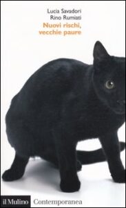 Nuovi rischi, vecchie paure. La percezione...