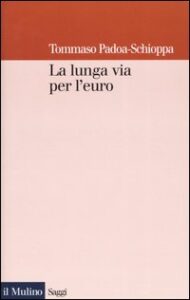 Lunga via per l'euro (La)