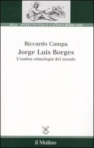 Jorge Louis Borges. L'ombra etimologia del...