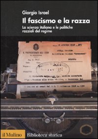 Fascismo e la razza. La scienza italiana e...