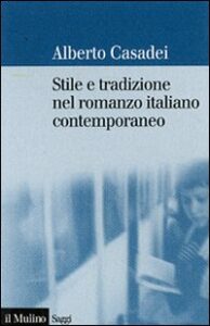 Stile e tradizione nel romanzo italiano co...
