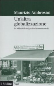 Altra globalizzazione. La sfida delle migr...