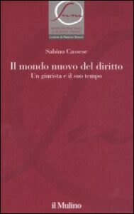 Mondo nuovo del diritto. Un giurista e il suo tempo (Il)