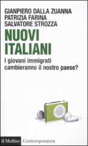 Nuovi italiani. I giovani immigrati cambie...