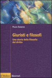 Giuristi e filosofi. Una storia della filo...
