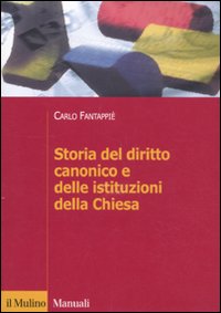 Storia del diritto canonico e delle istitu...