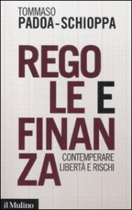 Regole e finanza. Contemperare libertà e ...