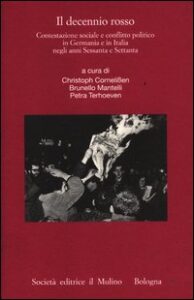 Decennio rosso. Contestazione sociale e co...