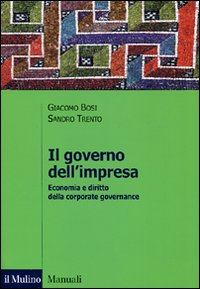 Governo dell'impresa. Economia e diritto d...