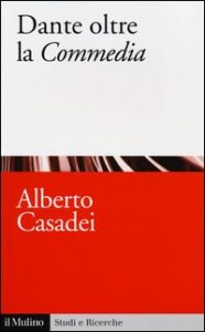 Dante oltre la «Commedia»