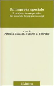 Impresa speciale. Il movimento cooperativo dal secondo dopoguerra a oggi (Un')
