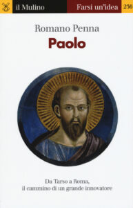 Paolo. Da Tarso a Roma, il cammino di un g...