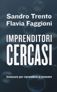 Imprenditori cercasi. Innovare per riprend...
