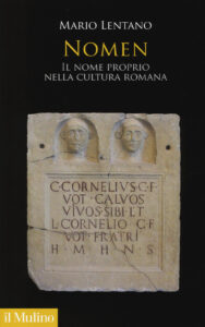 Nomen. Il nome proprio nella cultura roman...