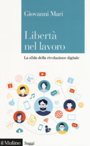 Libertà nel lavoro. La sfida della rivolu...