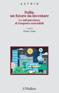 Italia, un futuro da inventare. Le infrast...
