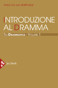 Teodrammatica. Vol. 1: Introduzione al dra...