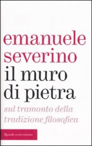 Muro di pietra. Sul tramonto della tradizi...