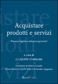 Acquistare prodotti e servizi. Processi, l...