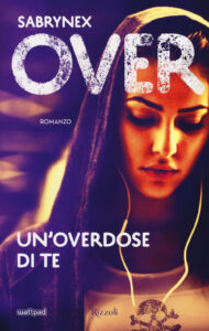 Overdose di te. Over (Un')