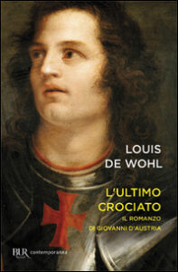 Ultimo crociato. Il ragazzo che vinse a Le...