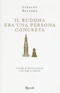 Buddha era una persona concreta. Consigli ...
