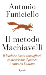 Metodo Machiavelli. Il leader e i suoi con...