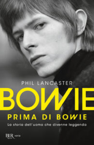 Bowie prima di Bowie. La storia dell'uomo ...