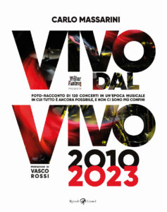 Vivo dal vivo 2010-2023. Foto-racconto di ...