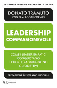 Leadership compassionevole. Come i leader ...