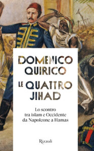 Quattro Jihad. Lo scontro tra islam e Occi...