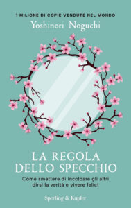 Regola dello specchio. Come smettere di in...