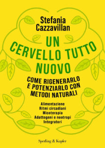 Cervello tutto nuovo. Come rigenerarlo e p...