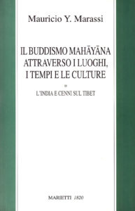 Buddismo mahayana attraverso i luoghi, i tempi, le culture. L'India e cenni sul Tibet (Il)