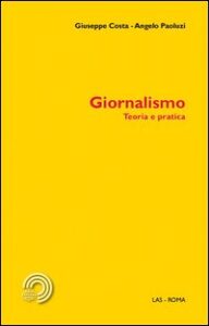 Giornalismo. Teoria e pratica
