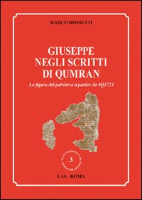 Giuseppe negli scritti di Qumran. La figur...