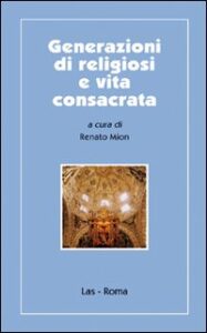 Generazione di religiosi e vita consacrata