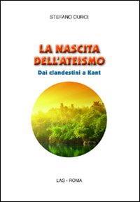 Nascita dell'ateismo. Dai clandestini a Ka...