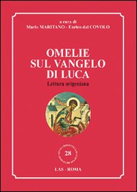 Omelie sul Vangelo di Luca. Lettura origen...