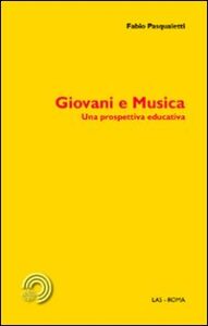 Giovani e musica. Una prospettiva educativ...