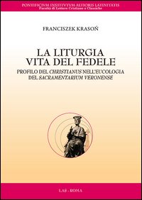 Liturgia. Vita del fedele. Profilo del chr...