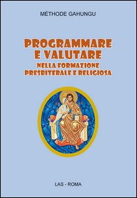 Programmare e valutare nella formazione pr...