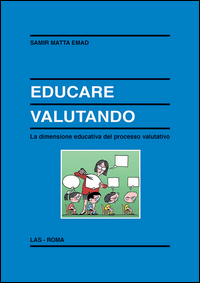 Educare valutando. La dimensione educativa...