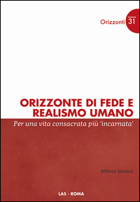 Orizzonte di fede e realismo umano. Per un...