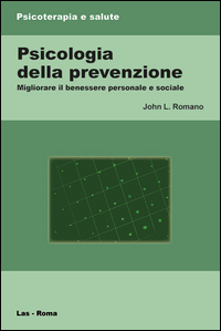 Psicologia della prevenzione. Migliorare i...