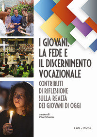 Giovani, la fede e il discernimento vocazi...