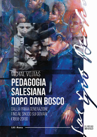 Pedagogia salesiana dopo don Bosco. Dalla ...