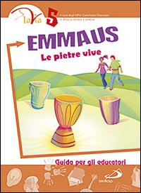 Emmaus. Le pietre vive. Guida per gli educ...